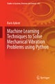 Machine Learning Techniques to Solve Mechanical Vibration Problems Using Python
