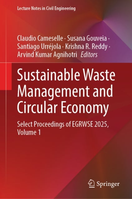 Sustainable Waste Management and CircularEconomy - Select Proceedings of EGRWSE 2025, Volume 1