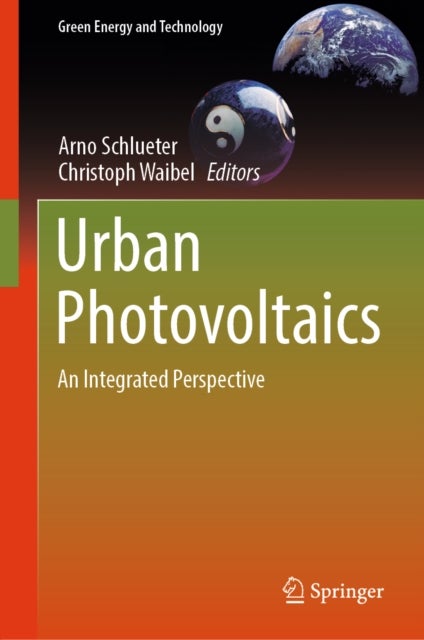 Urban Photovoltaics - An Integrated Perspective