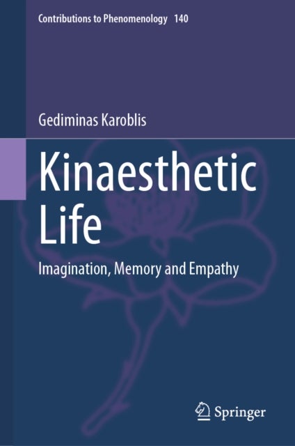 Kinaesthetic Life - Imagination, Memory and Empathy