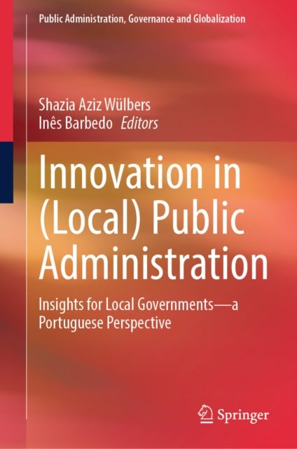 Innovation in (Local) Public Administration - Insights for Local Governments—a Portuguese Perspective