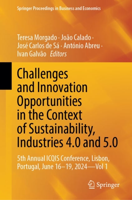 Challenges and Innovation Opportunities in the Context of Sustainability, Industries 4.0 and 5.0 - 5th Annual ICQIS Conference, Lisbon, Portugal, June 16–19, 2024 - Vol 1