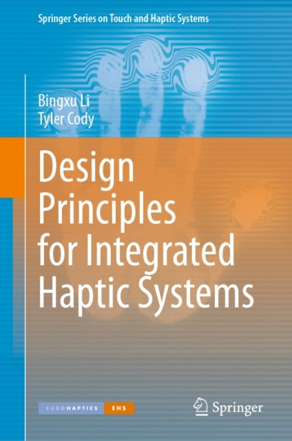 Design Principles for Integrated Haptic Systems