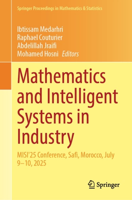 Mathematics and Intelligent Systems in Industry - MISI'25 Conference, Safi, Morocco, July 9–10, 2025