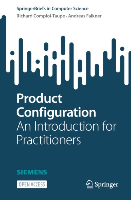 Product Configuration - An Introduction for Practitioners