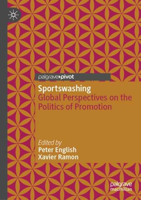 Sportswashing - Global Perspectives on the Politics of Promotion