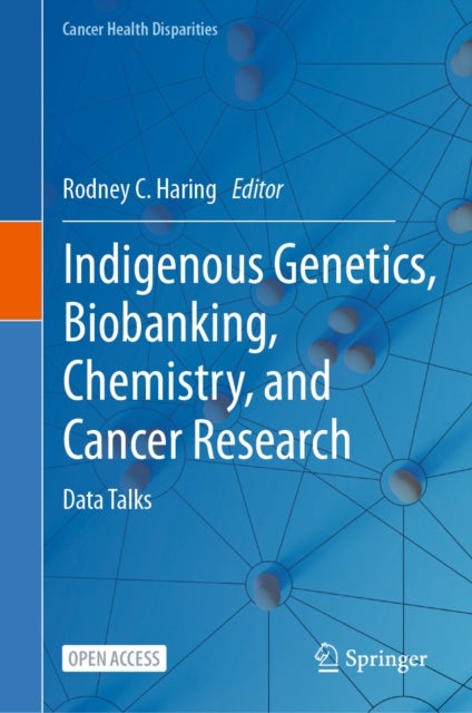 Indigenous Genetics, Biobanking, Chemistry, and Cancer Research - Data Talks