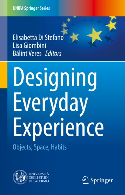 Designing Everyday Experience - Objects, Space, Habits