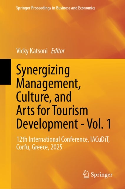 Synergizing Management, Culture, and Arts for Tourism Development - Vol. 1 - 12th International Conference, IACuDiT, Corfu, Greece, 2025