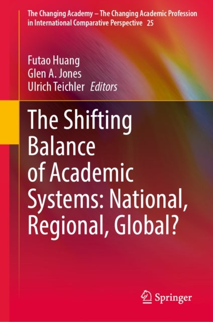 The Shifting Balance of Academic Systems: National, Regional, Global?