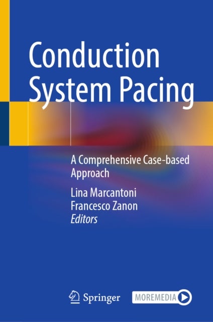 Conduction System Pacing - A Comprehensive Case-based Approach