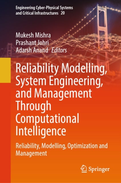 Reliability Modelling, System Engineering, and Management Through Computational Intelligence