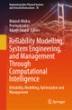 Reliability Modelling, System Engineering, and Management Through Computational Intelligence