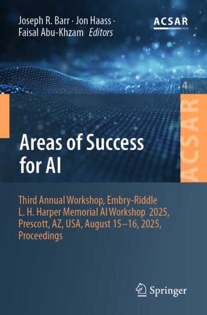 Areas of Success for AI - Third Annual Workshop, Embry-Riddle L. H. Harper Memorial AI Workshop 2025, Prescott, AZ, USA, August 15-16, 2025, Proceedings