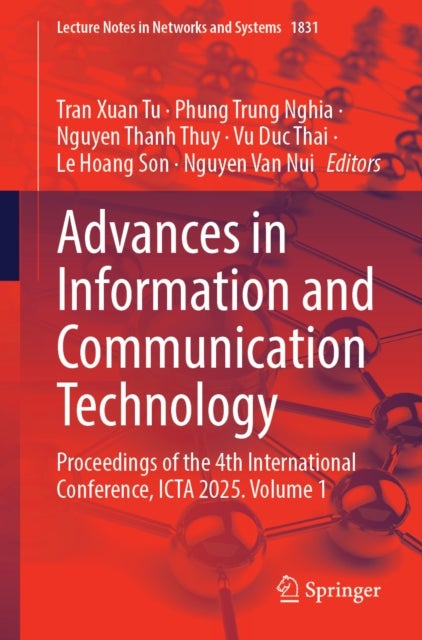 Advances in Information and Communication Technology - Proceedings of the 4th International Conference, ICTA 2025. Volume 1