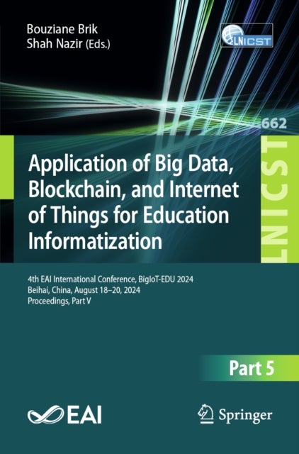 Application of Big Data, Blockchain, and Internet of Things for Education Informatization - 4th EAI International Conference, BigIoT-EDU 2024, Beihai, China, August 18–20, 2024, Proceedings, Part V