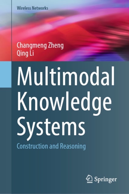 Multimodal Knowledge Systems - Construction and Reasoning
