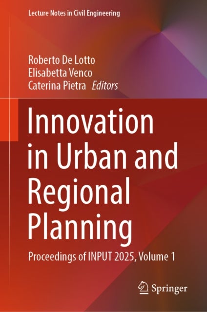 Innovation in Urban and Regional Planning - Proceedings of INPUT 2025, Volume 1