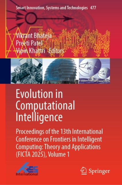 Evolution in Computational Intelligence - Proceedings of the 13th International Conference on Frontiers in Intelligent Computing: Theory and Applications (FICTA 2025), Volume 1