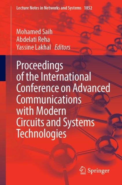 Proceedings of the International Conference on Advanced Communications with Modern Circuits and Systems Technologies