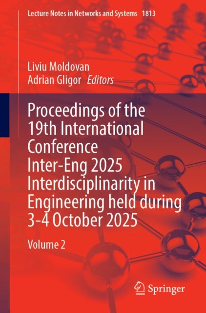 Proceedings of the 19th International Conference Inter-Eng 2025 Interdisciplinarity in Engineering held during 3-4 October 2025 - Volume 2