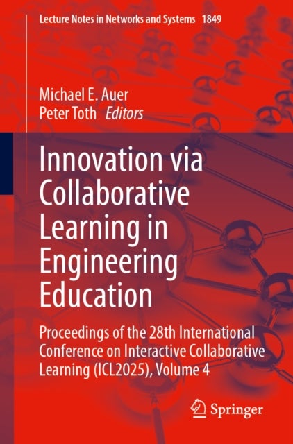 Innovation via Collaborative Learning in Engineering Education - Proceedings of the 28th International Conference on Interactive Collaborative Learning (ICL2025), Volume 4