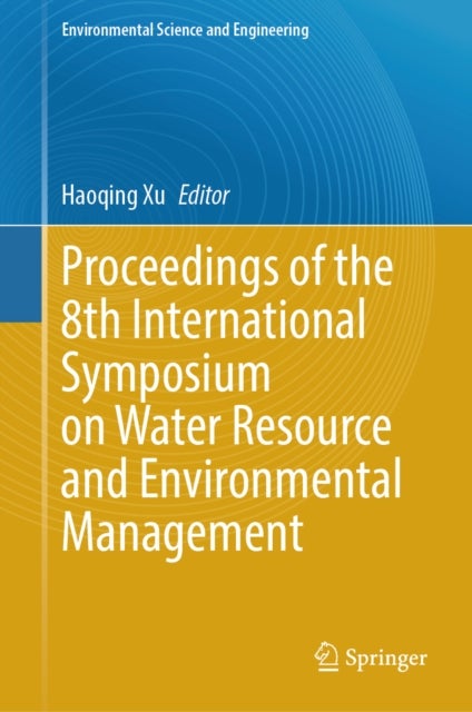 Proceedings of the 8th International Symposium on Water Resource and Environmental Management