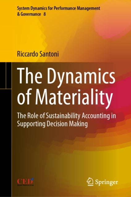 The Dynamics of Materiality - The Role of Sustainability Accounting in Supporting Decision Making