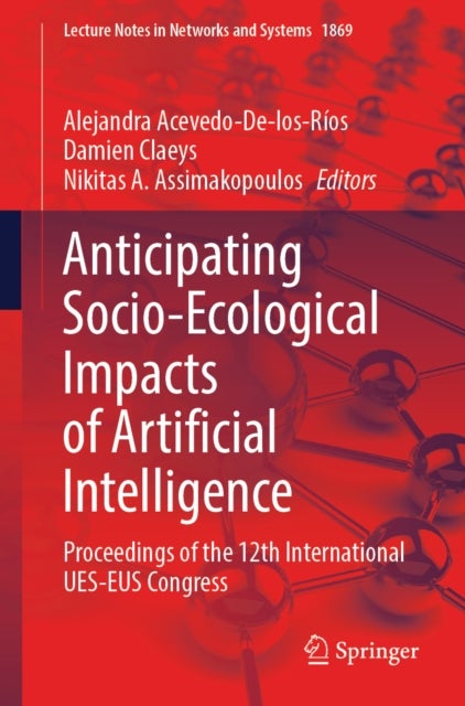 Anticipating Socio-Ecological Impacts of Artificial Intelligence - Proceedings of the 12th International UES-EUS Congress
