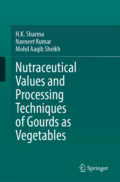 Nutraceutical Values and Processing Techniques of Gourds as Vegetables