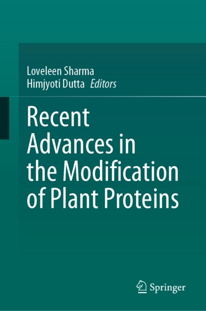 Recent Advances in the Modification of Plant Proteins