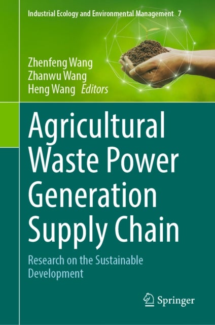 Agricultural Waste Power Generation Supply Chain - Research on the Sustainable Development