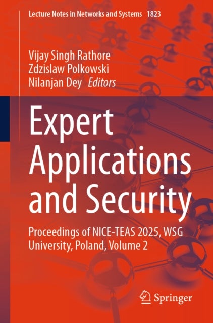 Expert Applications and Security - Proceedings of NICE-TEAS 2025, WSG University, Poland, Volume 2