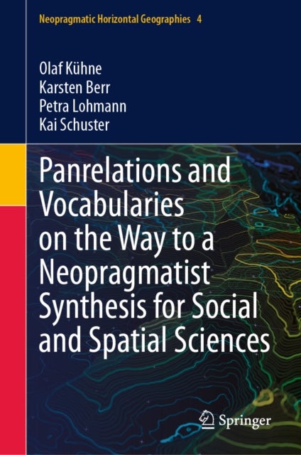 Panrelations and Vocabularies on the Way to a Neopragmatist Synthesis for Social and Spatial Sciences