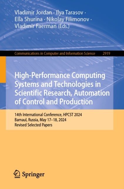 High-Performance Computing Systems and Technologies in Scientific Research, Automation of Control and Production - 14th International Conference, HPCST 2024, Barnaul, Russia, May 17–18, 2024, Revised Selected Papers