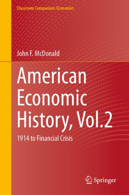 American Economic History, Vol.2 - 1914 to Financial Crisis