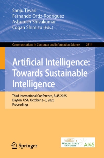 Artificial Intelligence: Towards Sustainable Intelligence - Third International Conference, AI4S 2025, Dayton, USA, October 2–3, 2025, Proceedings