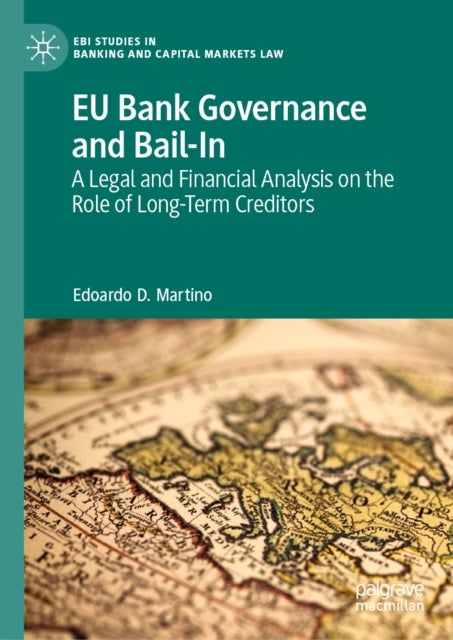EU Bank Governance and Bail-In - A Legal and Financial Analysis on the Role of Long-Term Creditors