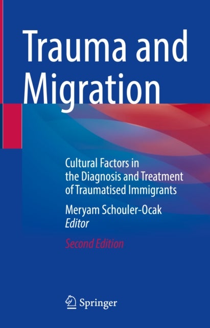 Trauma and Migration - Cultural Factors in the Diagnosis and Treatment of Traumatised Immigrants