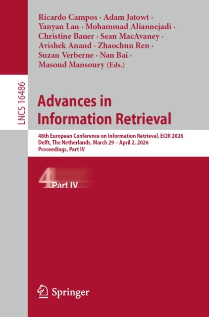 Advances in Information Retrieval - 48th European Conference on Information Retrieval, ECIR 2026, Delft, The Netherlands, March 29 – April 2, 2026, Proceedings, Part IV
