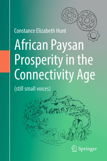 African Paysan Prosperity in the Connectivity Age - (Still small voices)
