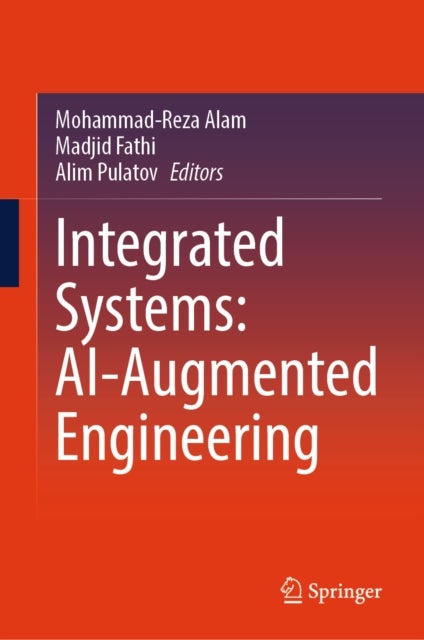 Integrated Systems: AI-Augmented Engineering