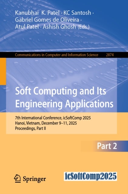 Soft Computing and Its Engineering Applications - 7th International Conference, icSoftComp 2025, Hanoi, Vietnam, December 9–11, 2025, Proceedings, Part II