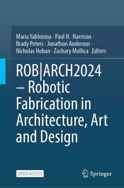 ROB/ARCH2024 – Robotic Fabrication in Architecture, Art and Design