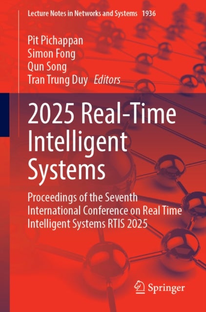 2025 Real-Time Intelligent Systems - Proceedings of the Seventh International Conference on Real Time Intelligent Systems RTIS 2025