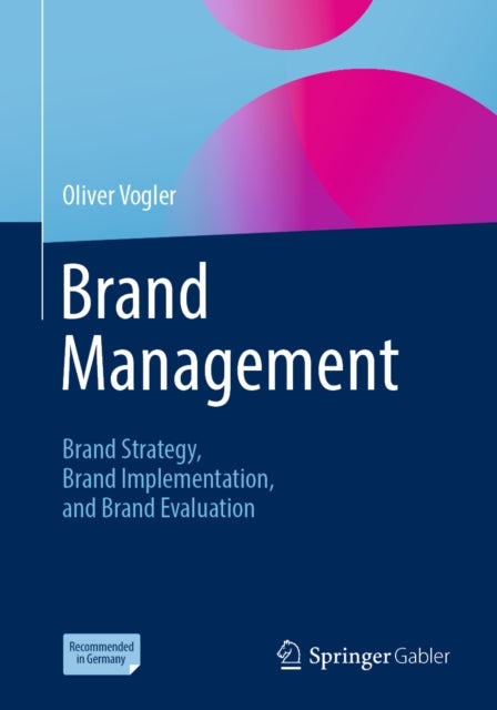 Brand Management - Brand Strategy, Brand Implementation, and Brand Evaluation