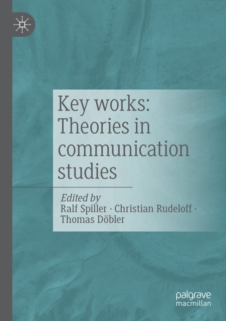 Key works: Theories in communication studies