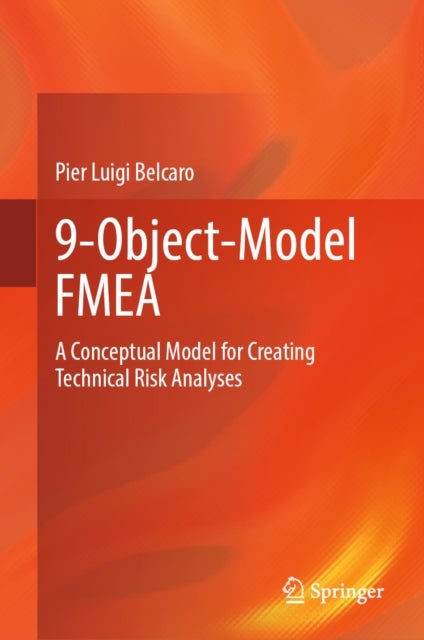 9-Object-Model FMEA - A Conceptual Model for Creating Technical Risk Analyses