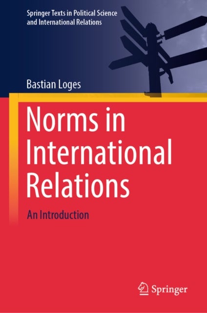 Norms in International Relations - An Introduction