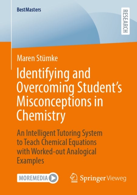 Identifying and Overcoming Student’s Misconceptions in Chemistry - An Intelligent Tutoring System to Teach Chemical Equations with Worked-out Analogical Examples